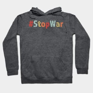 Stop War Political Protest Shirt Hoodie